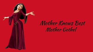 Mother Gothel  Mother Knows Best Lyrics [upl. by Attegroeg115]