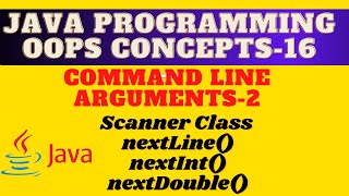 Command Line Arguments in Java  What is Scanner class nextLinenextIntnextDouble JAVA [upl. by Karita]