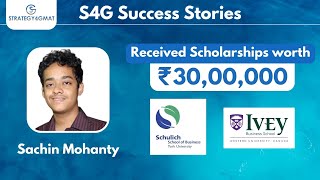 How Sachin achieved a ₹3000000 scholarship from Schulich and Ivey MBA in Canada [upl. by Selda309]