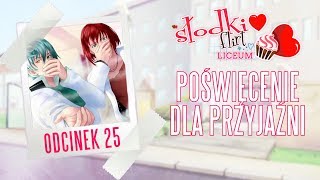 • POŚWIĘCENIE DLA PRZYJAŹNI 😍💕 Słodki Flirt Liceum 💕😍Odcinek 25 22 [upl. by Aivek270]