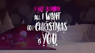 Kelly Clarkson  All I Want For Christmas Is You Official Lyric Video [upl. by Ssej]