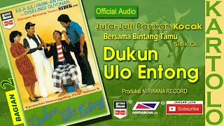 DUKUN ULO ENTONG  Jula Juli Kartolo  Bagian 2 Habis [upl. by Wilie]