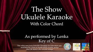 The Show Ukulele Karaoke [upl. by Candide521]