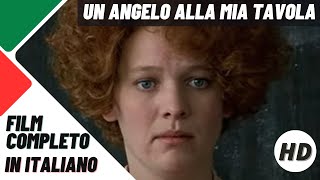 Un angelo alla mia tavola  Drama  HD  Film Completo in Italiano [upl. by Massiw]