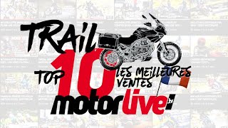 TOP10 TRAIL  LES MEILLEURES VENTES FRANÇAISES I MOTORLIVE [upl. by Esmaria]