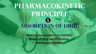 Pharmacokinetics principle  Absorption of drug [upl. by Noskcire767]