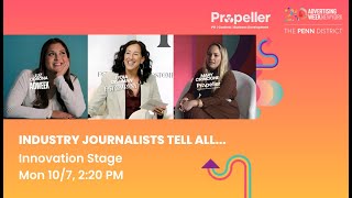 Industry Journalists Tell All  Propellers Advertising Week Panel feat Fast Company amp ADWEEK [upl. by Trautman]