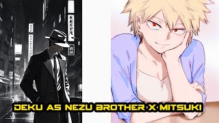 Izuku as Nezu brother II Izuku x Mitsuki II Part 1 II MHA Text Story II Red Head [upl. by Missie385]