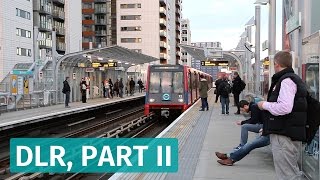 Londons Docklands Light Railway  Part 2 [upl. by Dene]