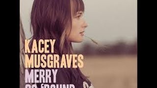 Merry Go RoundKacey Musgraves Lyrics [upl. by Hunley157]