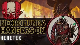 Necromunda Hangers On  Episode 21  Heretek [upl. by Maltz749]