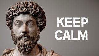 STOICISM  How Marcus Aurelius Keeps Calm [upl. by Crescint]