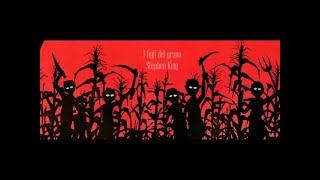 I figli del grano  A volte ritornano di Stephen King audiolibro italiano [upl. by Quirk]