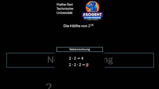 Technische Uni MatheTest Die Hälfte von 2 hoch 14 finden Mathe Test Uni [upl. by Iddet]