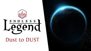 Endless Legend  Dust to DUST Trailer [upl. by Theodor88]