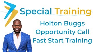 Holton Buggs Special Training  Opportunity Call amp Fast Start Training  May 1 2019 [upl. by Subocaj577]