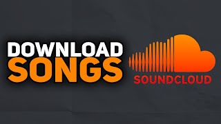 How To Download Songs From Soundcloud  2023 Easy [upl. by Mahgem]