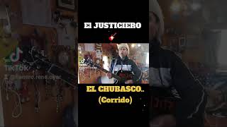 El ChubascoEl Justiciero🎸🤠 [upl. by Ingraham998]