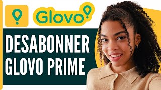 Comment Se Desabonner De Glovo Prime  En 2024 [upl. by Nylasoj]