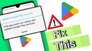 How To update Google play services  Fix App wont Run unless you update Google play services Error [upl. by Aniaj]