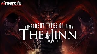 The Jinn Series  Different Types of Jinn [upl. by Durno916]