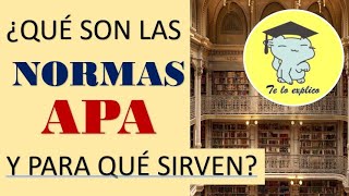 ¿QUÉ SON LAS NORMAS APA Y PARA QUÉ SIRVEN [upl. by Koralie]