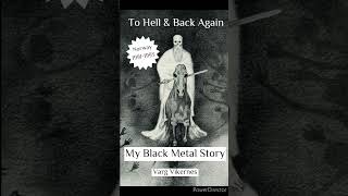 To Hell and back again My Black Metal story Varg Vikernes Chapter 8 AUDIOBOOK [upl. by Anirtap477]