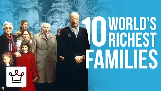 Top 10 Richest Families In The World [upl. by Briscoe]