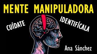 MENTES MANIPULADORAS Identifícalas entiéndelas CUÍDATE¡ [upl. by Einal]