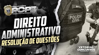 DIREITO ADMINISTRATIVO  Resolução de Questões  Polícia Civil de Pernambuco  Prof Muniz [upl. by Nilesoy]