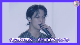 SEVENTEEN 세븐틴  SHADOW Live SUB ESPAÑOL [upl. by Maleen]