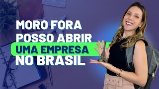 MORO FORA POSSO ABRIR UMA EMPRESA NO BRASIL [upl. by Airamalegna]