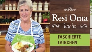 Resi Oma kocht  Faschierte Laibchen [upl. by Nangem844]