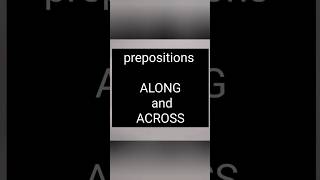 Along and Across prepositions shorts english levelup21 [upl. by Anerac]