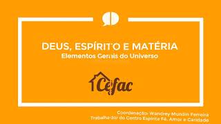 Curso de Espiritismo para Iniciantes  Aula 02  Deus Espírito e Matéria  Parte 2 [upl. by Ordep]