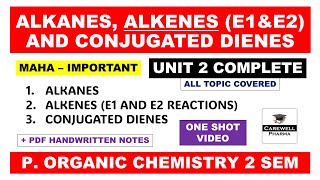 Unit 2 Complete  Alkane Alkene and Conjugated dienes  E1 and E2 Reactions  Carewell Pharma [upl. by Sadonia]