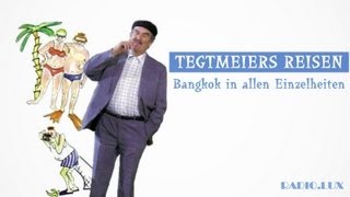 Tegtmeiers Reisen  Bangkok in allen Einzelheiten [upl. by Aramak]