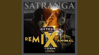 Satranga Remix Remix By Dj Rink [upl. by Arted857]