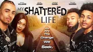 My Shattered Life  We Are The Change We Seek  Full Free Movie  Crime Drama [upl. by Yrennalf240]