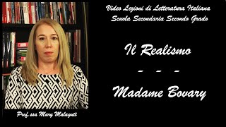 IL REALISMO  MADAME BOVARY  Video lezione 2  Letteratura Italiana Scuola Superiore [upl. by Naima796]