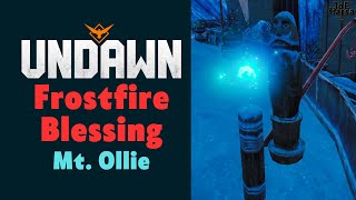 Frostfire Blessing Undawn Guide Mt Ollie [upl. by Persson]