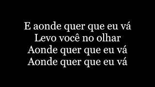 Os Paralamas Do Sucesso  Aonde Quer Que Eu Vá letra [upl. by Thetos]