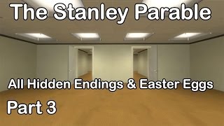 The Stanley Parable  All Hidden Endings amp Easter Eggs Part 3 [upl. by Idihc653]