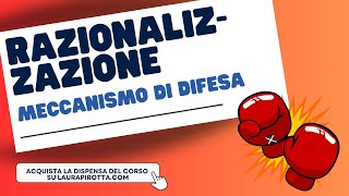 Meccanismo di difesa la RAZIONALIZZAZIONE [upl. by Margalo649]