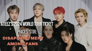 ATEEZ WORLD TOUR Ateez world tour ticket prices stir Disappointment Among Fans ateez youtube [upl. by Gleich925]