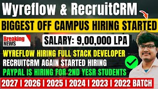 Recruit CRM Wyreflow POOLit PayPal Biggest Hiring  OFF Campus Drive 2027 2026 2025 2024 2023 [upl. by Zakaria224]