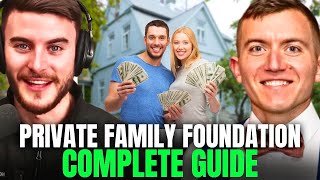 Everything You Need To Know About Private Family Foundations  with Daniel J Kaminski [upl. by Amle664]