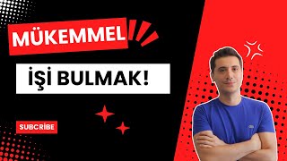 Mükemmel İşi Bulmak [upl. by Potts145]