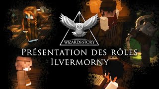 LES RÔLES SUR ILVERMORNY   WIZARDS STORY [upl. by Yoc559]