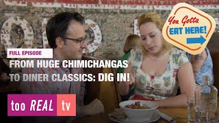 Big Bites Chimichangas Diners amp Global Dishes  You Gotta Eat Here  full episode [upl. by Blen761]